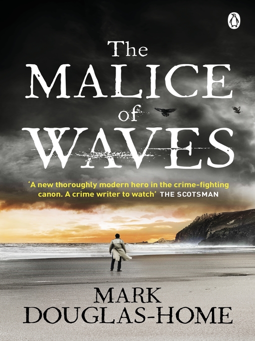 Title details for The Malice of Waves by Mark Douglas-Home - Available